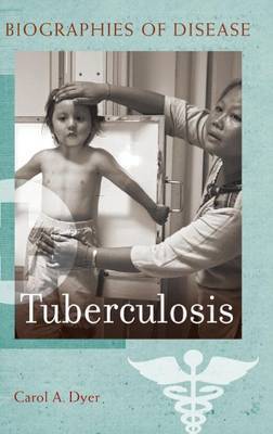 Tuberculosis by Carol A Dyer image