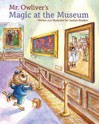 Mr Owlivers Magic at the Museum by Carolyn Bracken image