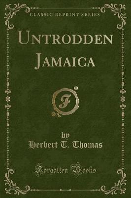 Untrodden Jamaica (Classic Reprint) image