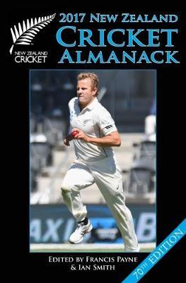 New Zealand Cricket Almanack 2017 by Payne Francis Smith Ian