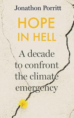 Hope in Hell by Jonathon Porritt