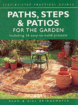 Paths, Steps and Patios for the Garden: Including 16 Easy-to-build Projects by Alan Bridgewater image