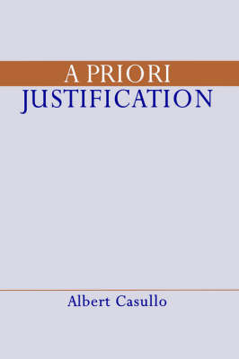 A Priori Justification by Albert Casullo image