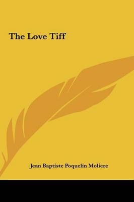 The Love TIFF on Hardback by Moliere