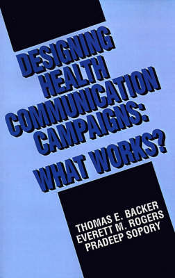 Designing Health Communication Campaigns by Thomas E. Backer image