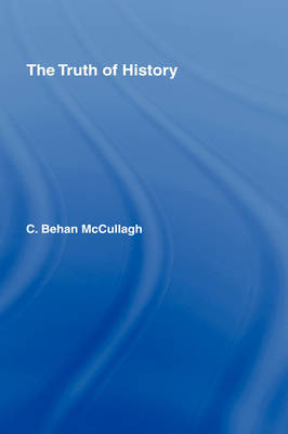 The Truth of History by C.Behan McCullagh image