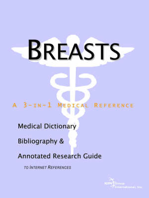 Breasts - A Medical Dictionary, Bibliography, and Annotated Research Guide to Internet References by ICON Health Publications image
