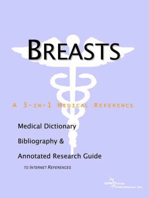 Breasts - A Medical Dictionary, Bibliography, and Annotated Research Guide to Internet References image