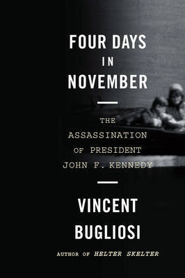 Four Days in November by Vincent Bugliosi image