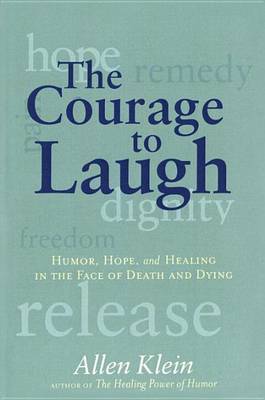 The Courage to Laugh by Allen Klein