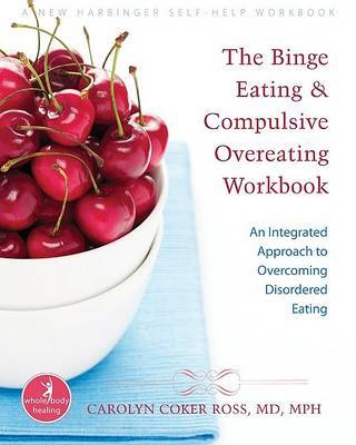 Binge Eating and Compulsive Overeating Workbook by Ross C image