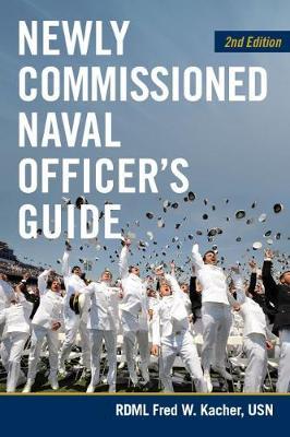 Newly Commissioned Naval Officers Guide by Fred W. Kacher image