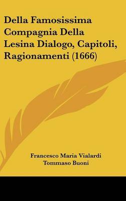 Della Famosissima Compagnia Della Lesina Dialogo, Capitoli, Ragionamenti (1666) by Francesco Maria Vialardi image