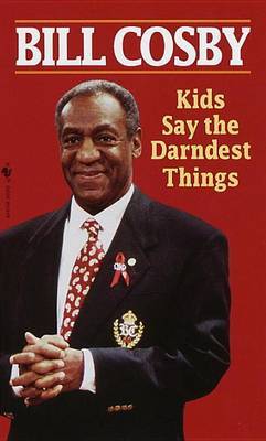 Kids Say the Darndest Things by Bill Cosby image