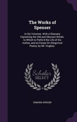 The Works of Spenser by Edmund Spenser image