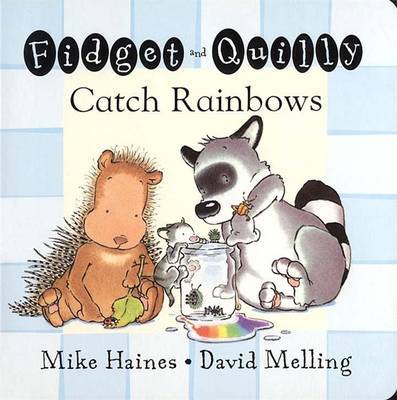 Fidget and Quilly Catch Rainbows by Mike Haines image