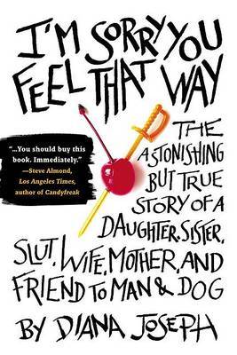 I'm Sorry You Feel That Way by Diana Joseph image