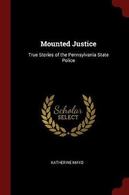 Mounted Justice by Katherine Mayo image