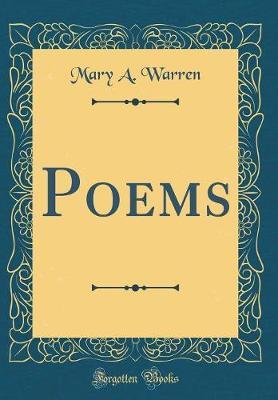 Poems (Classic Reprint) by Mary a Warren image