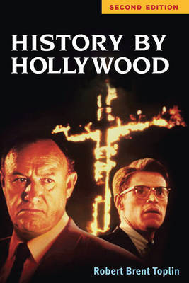 History by Hollywood, Second Edition by Robert Brent Toplin image