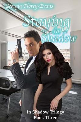 Staying in Shadow by Georgia Florey-Evans