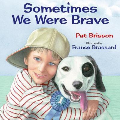 Sometimes We Were Brave by Pat Brisson image