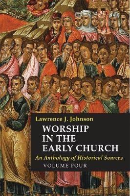 Worship in the Early Church by Lawrence J. Johnson image