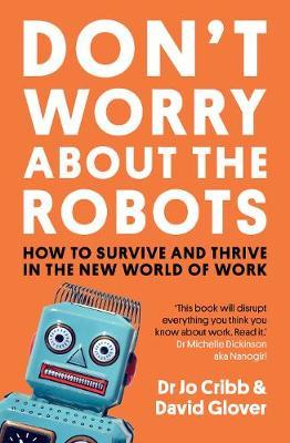 Don't Worry About the Robots by Jo Cribb image
