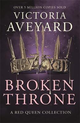 Broken Throne Victoria Aveyard Book In Stock Buy Now At Mighty Ape Nz