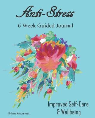 Anti-Stress 6 Week Guided Journal by Annie Mac Journals image