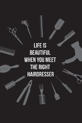 Life is Beautiful When You Meet the Right Hairdresser by Beautiful Useful Journal image