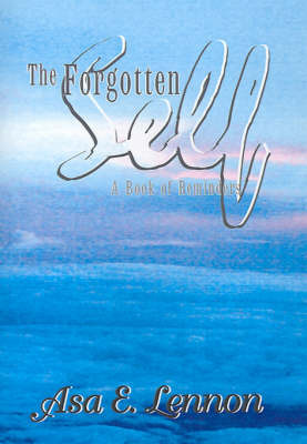 The Forgotten Self on Hardback by Asa E. Lennon