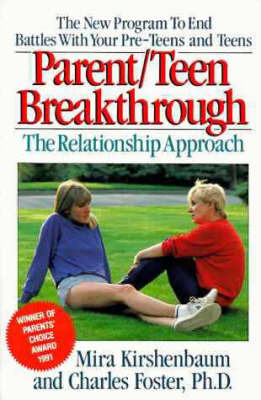 Parent/Teen Breakthrough: The Relationship Approach on Paperback by Mira Kirshenbaum