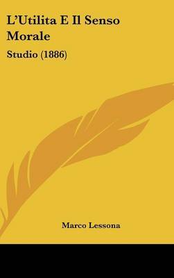 L'Utilita E Il Senso Morale: Studio (1886) by Marco Lessona image