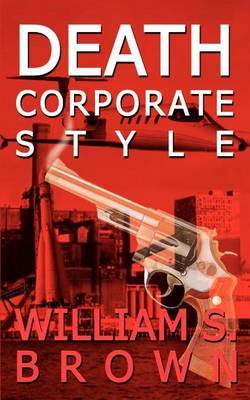 Death Corporate Style by William S. Brown image