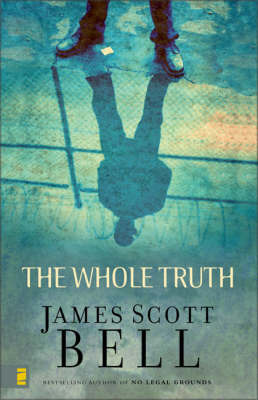 The Whole Truth by James Scott Bell image