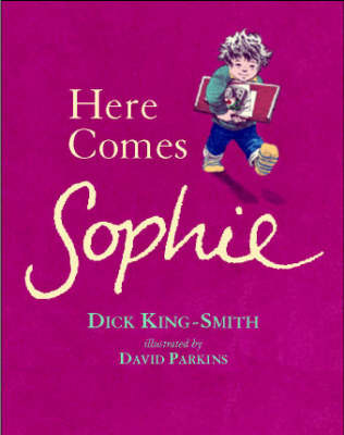 Here Comes Sophie by Dick King-Smith image