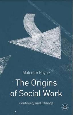The Origins of Social Work by Malcolm Payne image