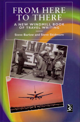 From Here to There: A New Windmill Book of Travel Writing image