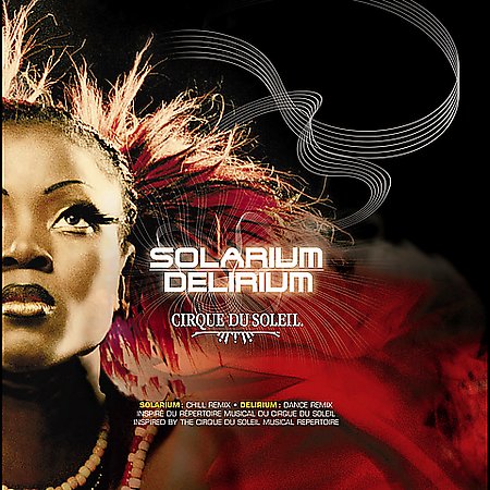 Solarium Delirium on CD by Cirque Du Soleil