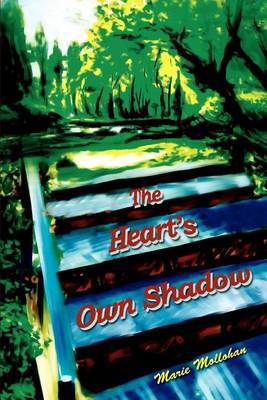 The Heart's Own Shadow by Marie Mollohan image