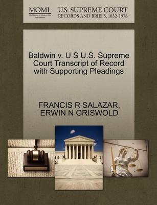 Baldwin V. U S U.S. Supreme Court Transcript of Record with Supporting Pleadings by Francis R Salazar image