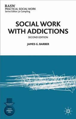 Social Work with Addictions by James G Barber image