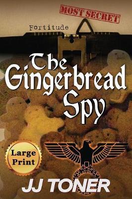 The Gingerbread Spy by Jj Toner image