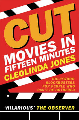 Cut: Movies in Fifteen Minutes by Cleolinda Jones image