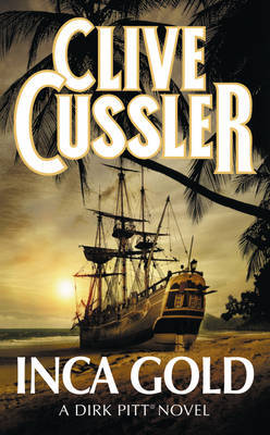 Inca Gold (Dirk Pitt #12) on Paperback by Clive Cussler