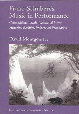 Franz Schubert's Music in Performance by David Montgomery image