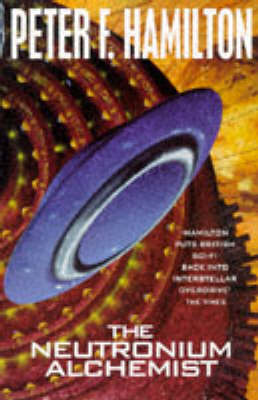 The Neutronium Alchemist (Night's Dawn #2) on Paperback by Peter F Hamilton