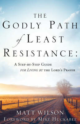 The Godly Path of Least Resistance by Matt Wilson image
