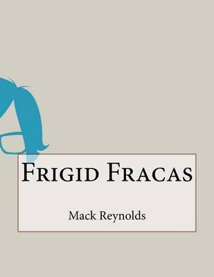 Frigid Fracas on Paperback by Mack Reynolds